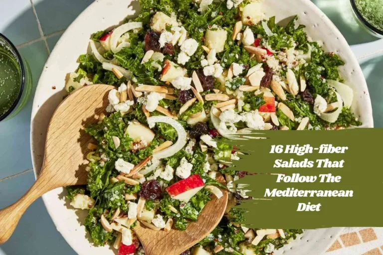16 High-fiber Salads That Follow The Mediterranean Diet