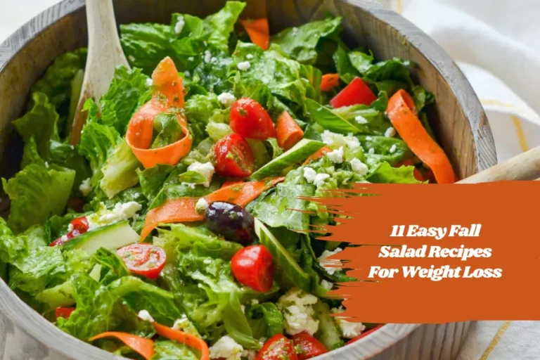 11 Easy Fall Salad Recipes For Weight Loss