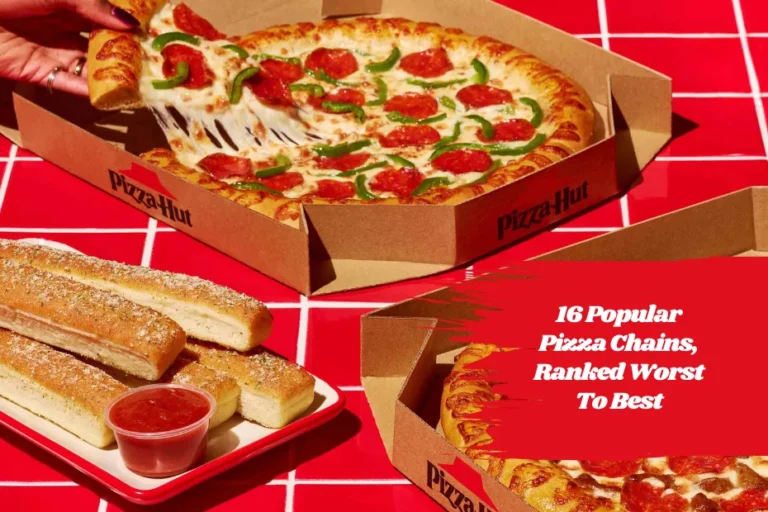 16 Popular Pizza Chains, Ranked Worst To Best